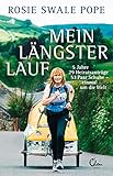 Image de Mein längster Lauf: 5 Jahre. 53 Paar Schuhe. 29 Heiratsanträge. Einmal um die Welt.