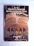 Spanien: Klassische Reiseziele. Die Bauwerke von Gaudi in Barcelona