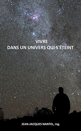 Download Vivre dans un univers qui s'éteint