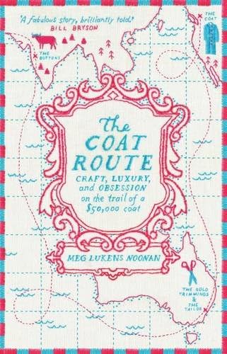 The Coat Route: craft, luxury, and obsession on the trail of a $50,000 coat