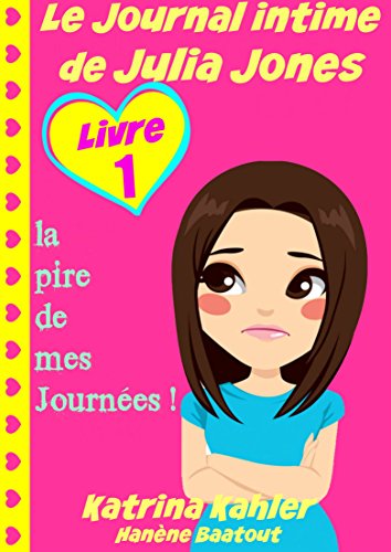 Le Journal intime de Julia Jones : Livre 1 
