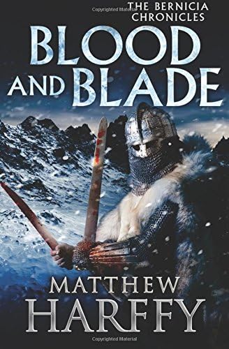 BLOOD AND BLADE: Volume 3 (The Bernicia Chronicles)