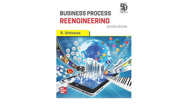 Business Process Reengineering Second Edition Ebook Srinivasan R Amazon In Kindle Store