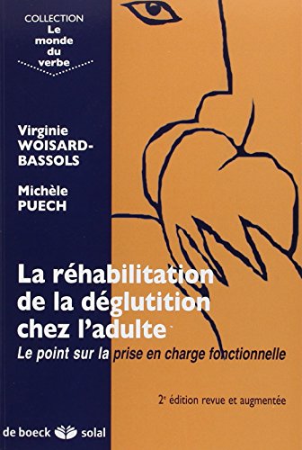 Book's Cover of La réhabilitation de la déglutition chez ladulte  Le point sur la prise en charge fonctionnelle