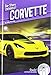 Produktbild Chevrolet Corvette (Car Stars: Dash! Leveled Readers, Level 2)