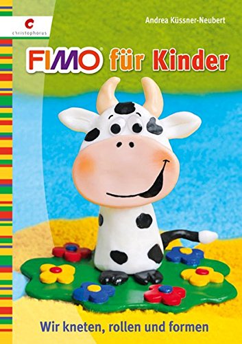 Download Fimo für Kinder: Wir kneten, rollen und formen Download Fimo für Kinder: Wir kneten, rollen und formen
