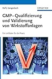 Image de GMP-Qualifizierung und Validierung von Wirkstoffanlagen: Ein Leitfaden für die Praxis: Ein Leitfade