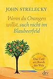 Image de Wenn du Orangen willst, such nicht im Blaubeerfeld: Aha-Momente aus dem Café am Rande der Welt
