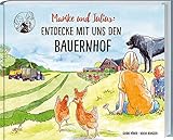 Marike und Julius: Entdecke mit uns den Bauernhof: Landwirtschaft und echtes Landleben im Lauf der Jahreszeiten ganz genau erklärt. Ferienabenteuer und Wissen für Grundschulkinder by 