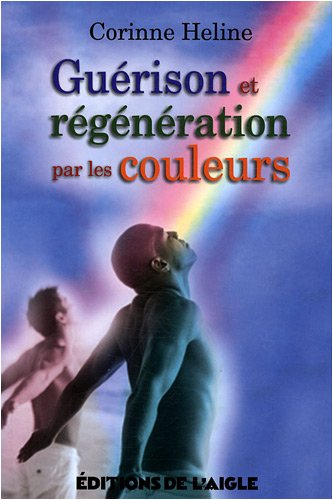 Download Guérison et régénération par les couleurs Download Guérison et régénération par les couleurs