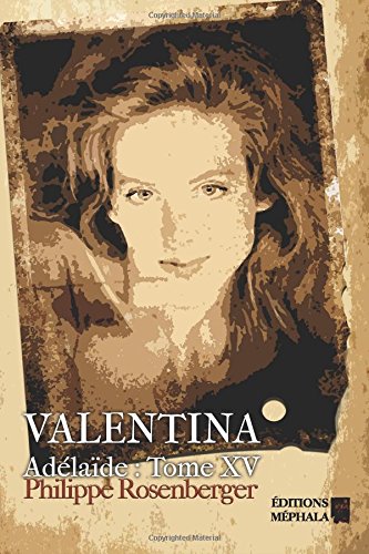Valentina: Adélaïde : Tome XV