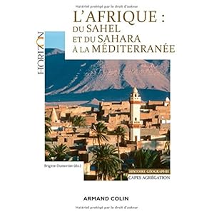 L'Afrique : du Sahel et du Sahara à la Méditerranée - Capes/Agrégation. Histoire-Géographie: Capes/Agrégation Histoire-Géographie Livre en Ligne L'Afrique : du Sahel et du Sahara à la Méditerranée - Capes/Agrégation. Histoire-Géographie: Capes/Agrégation Histoire-Géographie Livre en Ligne - Telecharger Ebook
