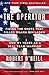 The Operator: Firing the Shots that Killed Osama bin Laden and My Years as a SEAL Team Warrior by Robert O'Neill