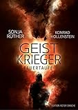 Bücher Neuerscheinungen 2022 - Geistkrieger: Feuertaufe von Sonja Rüther