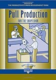 Pull Production for the Shopfloor (Shopfloor Series) by 