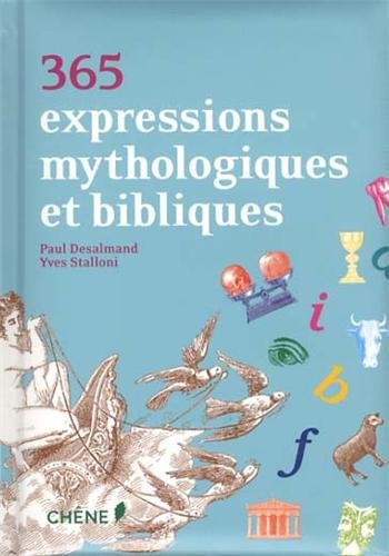 couverture de : 365 expressions mythologiques et bibliques