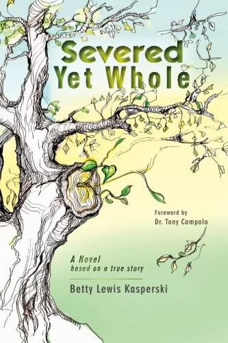 Preisvergleich Produktbild Severed Yet Whole: A novel based on a true story