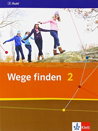 Wege finden 2 Schülerbuch 7/8 Schuljahr Ausgabe für die Sekundarstufe I