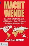 Macht Wende: Wie die Länder des Globalen Südgürtels unsere Welt verändern werden by 