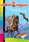 Le château magique, Tome 6 : La princesse Chenoa et le Grand Esprit Soleil
