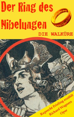 DIE WALKÜRE (Der Ring des Nibelungen 2). Opernkrimi mit Original-Libretto (German Edition) livre
