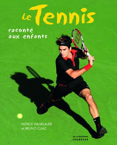 couverture de : Le Tennis racont&eacute; aux enfants