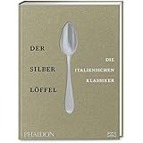 Der Silberlöffel – Die italienischen Klassiker
