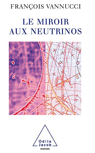 Download Miroir aux neutrinos (Le) Download Miroir aux neutrinos (Le)