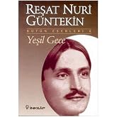 Yeşil Gece: B&uuml;t&uuml;n Eserleri 6