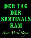 Image de Der Tag der Sentinals kam  (The day the Sentinals Came) Translated German