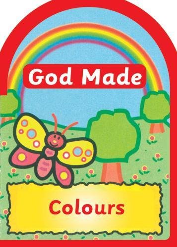 God Made Colours (Board Books God Made)