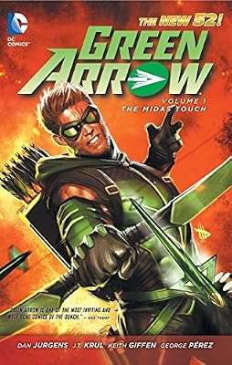 DC Comics Green Arrow Vol. 1: The Midas Touch (The New 52)