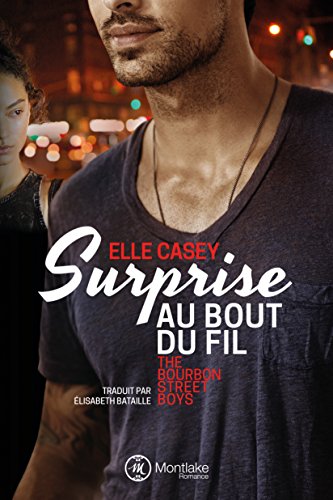 Surprise au bout du fil (The Bourbon Street Boys t. 1)