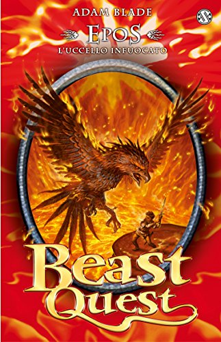 Download Epos. L'uccello di fuoco: Beast Quest [vol. 6]