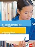 deutsch.kombi plus 8. Differenzierende Allgemeine Ausgabe: Schülerbuch Klasse 8 (deutsch.kombi plus. Differenzierende Ausgabe ab 2015) by