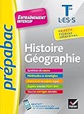 Histoire-Géographie Tle L, ES, S - Prépabac Entraînement intensif: objectif filières sélectives - Terminale L, ES, S
