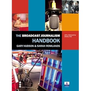 The Broadcast Journalism Handbook