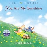 Toot & Puddle: You Are My Sunshine by 