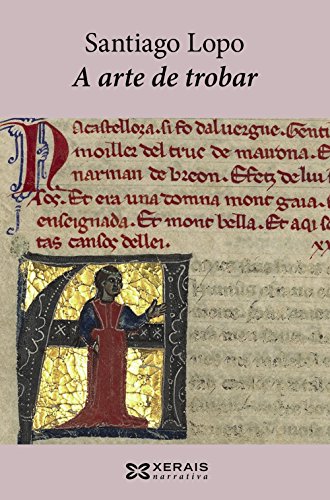 A arte de trobar (EDICIÓN LITERARIANARRATIVA)