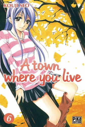 A town where you live — Tome 6