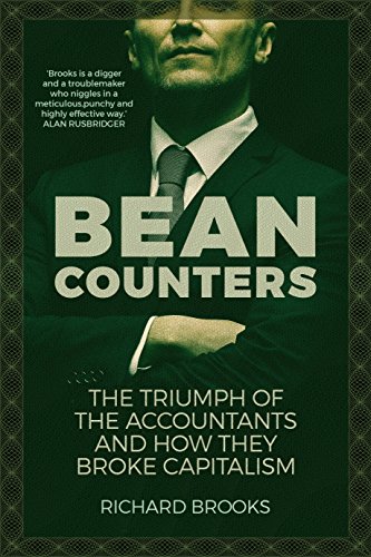 Bean Counters: The Triumph of the Accountants and How They Broke Capitalism