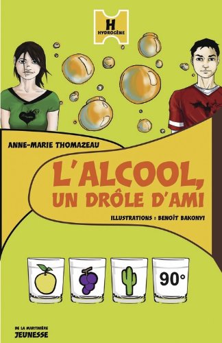 couverture de : L'alcool, un dr&ocirc;le d'ami