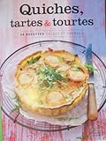 QUICHES , TARTES ET TOURTES