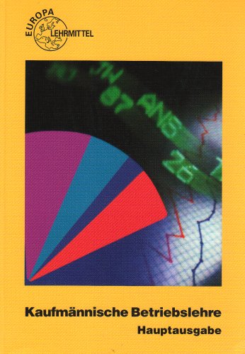 Kaufmännische Betriebslehre Hauptausgabe mit CD Gesetzes-Sammlung Wirtschaft