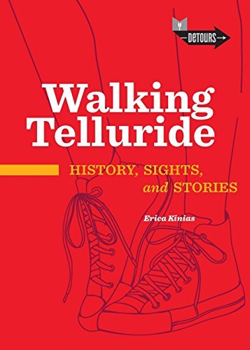 Walking Telluride by Erica Kinias (2015-06-01)