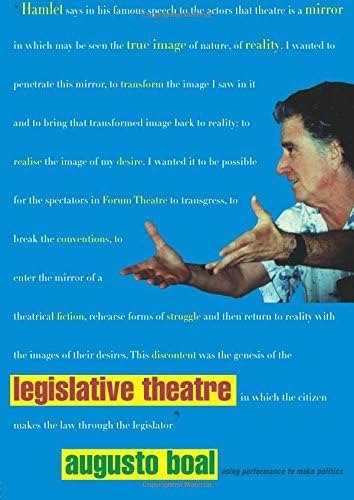 Legislative Theatre: Using Performance to Make Politics (Augusto Boal)