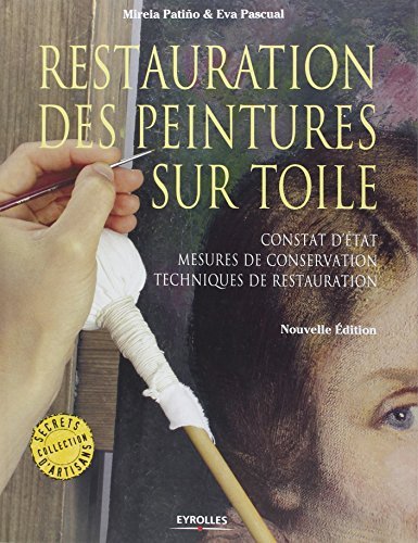 Download RESTAURATION DES PEINTURES SUR TOILE N.?. by MIREA PATINO Download RESTAURATION DES PEINTURES SUR TOILE N.?. by MIREA PATINO