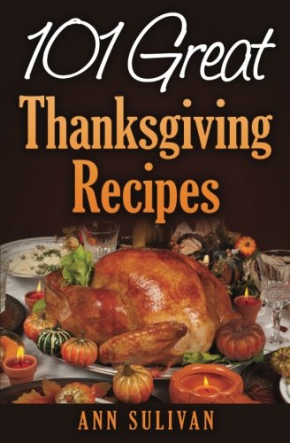 Download 101 Easy Thanksgiving Dinner Recipes Download 101 Easy Thanksgiving Dinner Recipes