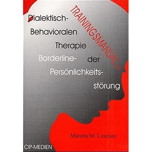 [PDF] Trainingsmanual zur Dialektisch-Behavioralen Therapie der Borderline-Persönlichkeitsstörung KOSTENLOS DOWNLOAD
