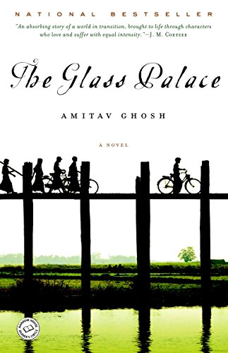 The Glass Palace: A Novel The Glass Palace: A Novel